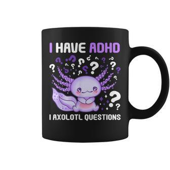 Adhd Awareness I Axolotol Questions Neurodiversity Coffee Mug - Monsterry DE