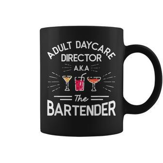 Adult Daycare Director Aka The Bartender Bartending Coffee Mug - Thegiftio UK
