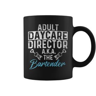 Adult Daycare Director Bartender Tapster Bartending Pub Coffee Mug - Monsterry AU