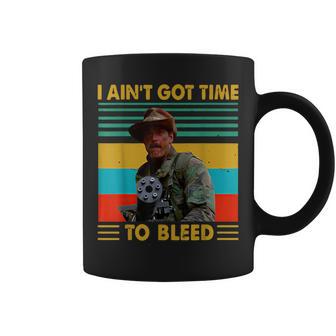 I Ain't Gots Times To Bleeds Vintage T Coffee Mug - Monsterry