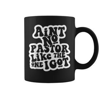 Ain't No Church Like The One I Got Christian Bible Verses Coffee Mug - Seseable