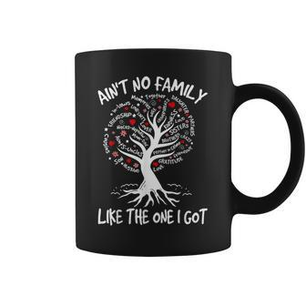 Ain't No Family Like The One I Got Matching Family Reunion Coffee Mug - Monsterry UK