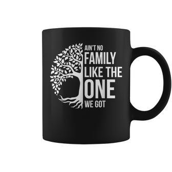 Ain't No Family Like The One We Got Family Reunion 2024 Coffee Mug - Seseable