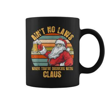 Aint No Laws When You're Drinking With Claus Christmas Coffee Mug - Monsterry CA