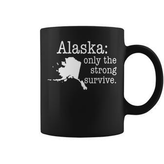 Alaskaly The Strong Survive Humorous Coffee Mug | Mazezy