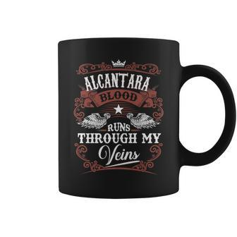 Alcantara Blood Runs Through My Veins Vintage Family Name Coffee Mug - Seseable