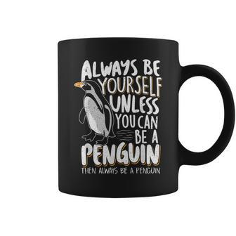 Always Be A Penguin Penguin Lover Coffee Mug - Thegiftio UK