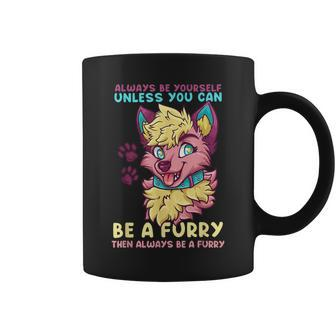 Always Be Yourself Unless You Can Be A Furry I Cute Cosplay Coffee Mug - Thegiftio UK