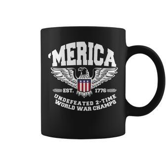 America Est 1776 Undefeated 2-Time World War Champs Coffee Mug - Monsterry