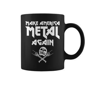 Make America Metal Again Skull Rock And Roll Heavy Music Coffee Mug - Monsterry