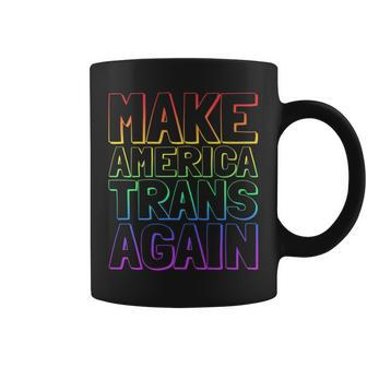 Make America Trans Again Gay Pride Lesbian Transsexual Trans Coffee Mug - Monsterry
