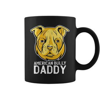 American Bully Daddy Best Dad Ever Father Day Coffee Mug - Monsterry UK