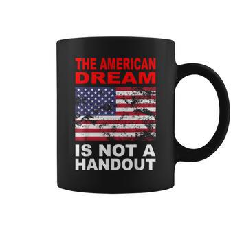 The American Dream Is Not A Handout T Coffee Mug - Monsterry