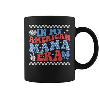 In My American Mama Era 4Th Of July Mom American Mama Coffee Mug - Monsterry UK