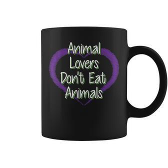 Animal Lovers Don't Eat Animals Vegan Vegetarian Slogan Coffee Mug - Monsterry AU