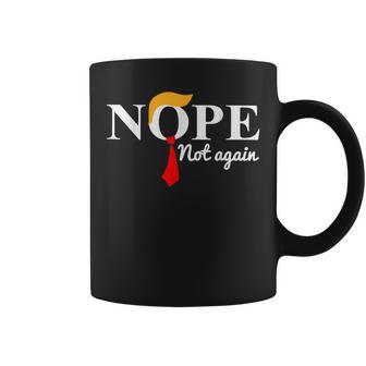 Anti Trump 2024 Nope Not Again Trump Coffee Mug - Monsterry