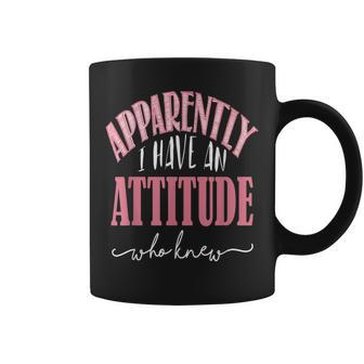Apparently I Have An Attitude- Who Knew Coffee Mug - Monsterry