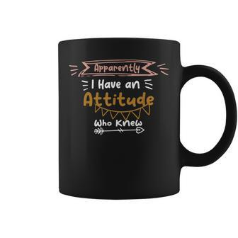 Apparently I Have An Attitude Who Knew Best Friend Coffee Mug - Monsterry DE