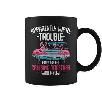 Apparently We're Trouble When We Are Cruising Together Coffee Mug - Monsterry CA