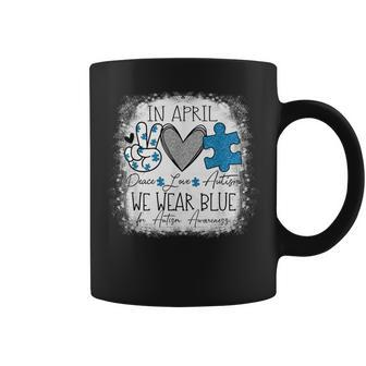 In April We Wear Blue For Autism Awareness Peace Love Autism Coffee Mug | Mazezy