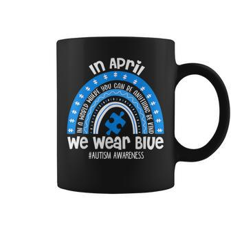 In April We Wear Blue Puzzle Rainbow Autism Awareness Month Coffee Mug - Seseable