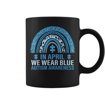 In April We Wear Blue Rainbow Autism Awareness Month Coffee Mug - Seseable