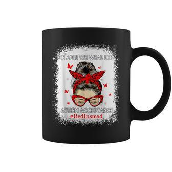 In April We Wear Red Autism Awareness Acceptance Red Instead Coffee Mug - Seseable