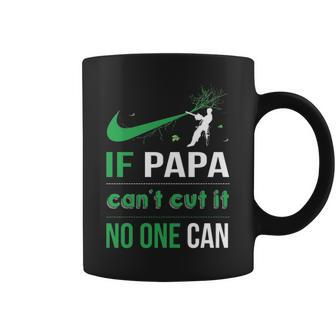 Arborist Logger If Papa Can't Cut It Noe Can Coffee Mug | Mazezy