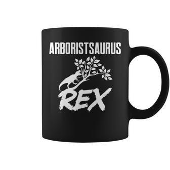 Arborist Saurusrex Tree Surgeon Arboriculturist Coffee Mug | Mazezy