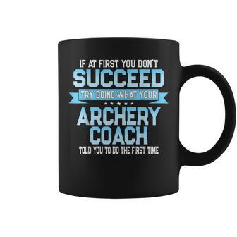 Archery Coach Joke Archery Sport Saying Coffee Mug - Monsterry DE