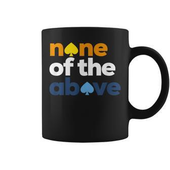 Aroace Pride Lgbtq Aro None Of The Above Aromantic Asexual Coffee Mug - Monsterry CA