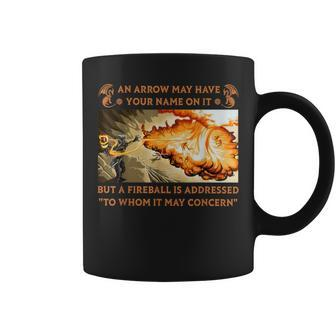 An Arrow May Have Your Name On It But A Fireball Coffee Mug - Monsterry