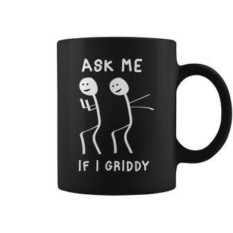 Ask Me If I Griddy Humorous Griddy Dance Saying Coffee Mug - Monsterry
