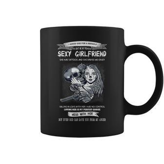 I Asked God A Miracle He Sent Me My Freaking Sexy Girlfriend Coffee Mug | Crazezy DE