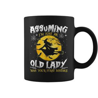 Assuming I'm Just An Old Lady Was Your First Mistake Witch Coffee Mug - Monsterry CA