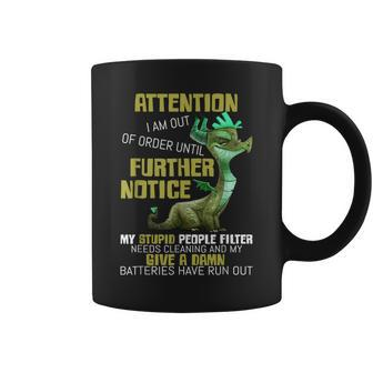 Attention I Am Out Of Order Until Further Notice Awesome Coffee Mug - Monsterry UK