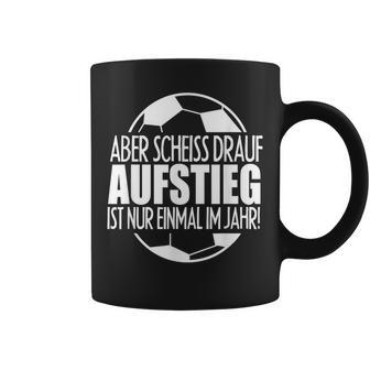 Aufsteig German Text Aufsteiger Ist Nur Einmal Im Jahr Tassen - Geschenkecke