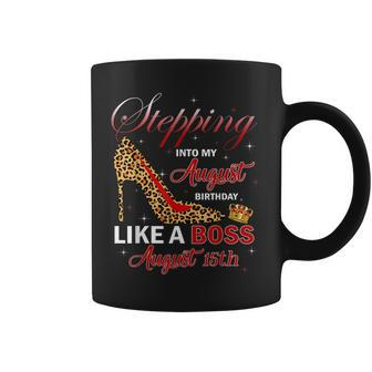 August Girl Stepping Into Birthday Like A Boss 15Th Leopard Coffee Mug | Crazezy UK