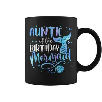Auntie Of The Birthday Mermaid Family Matching Party Squad Coffee Mug - Monsterry DE