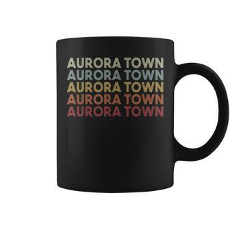 Aurora Town New York Aurora Town Ny Retro Vintage Text Coffee Mug - Monsterry CA