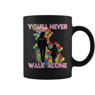 Autism Awareness Support Mom And Daughter You'll Never Walk Coffee Mug - Seseable
