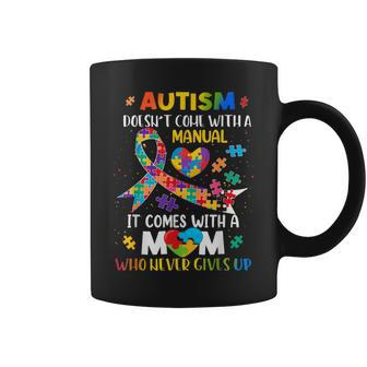 Autism Mom Doesn't Come With A Manual Autism Awareness Women Coffee Mug | Mazezy CA