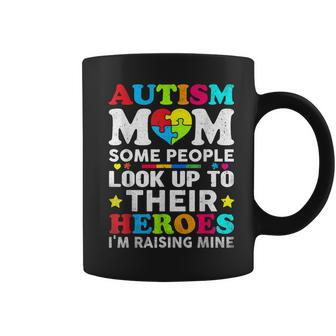 Autism Mom Some People Look Up To Their Heroes I'm Raising Coffee Mug - Monsterry UK