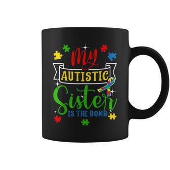 My Autistic Sister Is The Bomb Autism Parent Support Coffee Mug - Monsterry AU