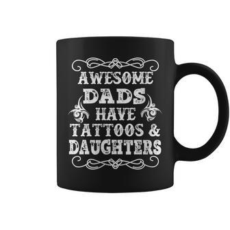 Awesome Dads Have Tattoos And Daughters T Coffee Mug - Monsterry