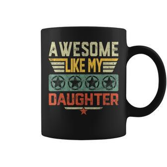 Awesome Like My Daughter Dad Father Fathers Day Coffee Mug - Thegiftio UK