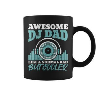 Awesome Dj Dad Like A Normal Dad But Cooler Fathers Day Coffee Mug - Monsterry
