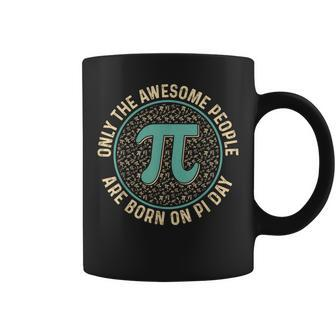 Awesome People Born On Pi Day Birthday Pi Coffee Mug - Seseable