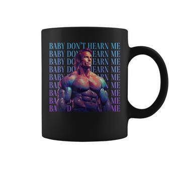 Baby Don't Hurt Me Don't Hearn Me Meme Coffee Mug | Mazezy UK