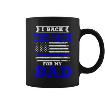I Back The Blue For My Dad Thin Blue Line Fireman Patriotic Coffee Mug - Monsterry DE